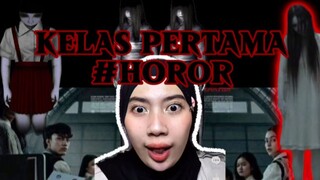 KELAS PERTAMA | Kalian pernah ngalamin kejadian horor di kelas juga? 😱