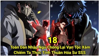 Tập 8| Toàn Dân Nhập Ngủ | Chống Lại Vạn Tộc Xâm Chiếm | Ta Thức Tỉnh Thuần Hóa Sư SSS