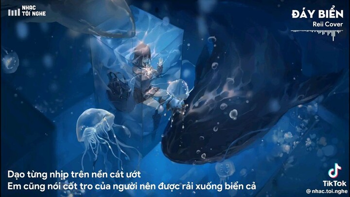 Đáy Biển - Bản Việt. bài hát xoa dịu tâm hồn. cre: nhac.toi.nghe /tiktok/
