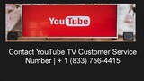 YouTube Live TV Customer Service Phone +1 833-756-4415 Number