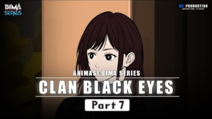 CLAN BLACK EYES PART 7 - Animasi BIMA Series