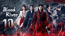 🇨🇳𝔼ℙ𝕊 10 | 𝗕𝗥: ɮʟօ0ɖ ʀɨʋεʀ (2𝗢25)[EngSub]