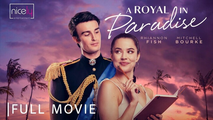 A Royal in Paradise Full Romantic Comedy Movie