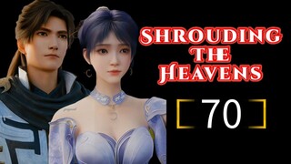 Shrouding The Heavens 70 || Best Sub Indo