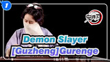 Demon Slayer|【Guzheng】Gurenge---Crazy Practice is back!_1