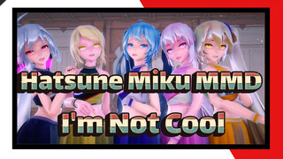 [Hatsune Miku MMD/ Multiple Figures] I'm Not Cool / TDA Cheerleader Girls