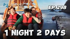 🇰🇷EP. 298 A NIGHT 2 DAYS S4 | ENG SUB | VARIETY SHOW