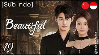 [Sub Indo] Beautiful – Eps. 19 (2025)