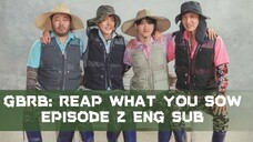 GBRB: Reap What You Sow Episode 2 English Subtitle