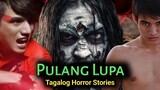 PULANG LUPA |  TRUE HORROR STORIES | TAGALOG HORROR STORIES   | PINOY HORROR STORIES