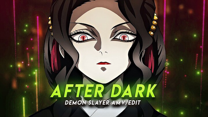 After Dark I Demon Slayer [AMV/Edit] Quick Edit !