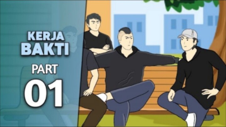 KERJA BAKTI PART 01 - DRAMA ANIMASI