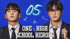 ONE; High School Heroes - Episode 5 [Eng Sub]