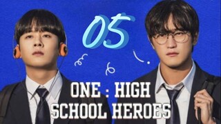 ONE; High School Heroes - Episode 5 [Eng Sub]