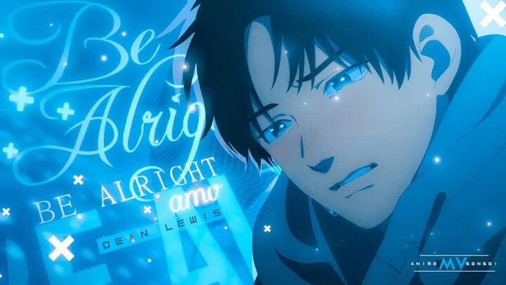 Be Alright -「AMV」- Anime MV