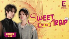 Sweet Trap Episode 05 | Hindi Urdu Dubbed | Is It Love or a Trap? | Full Episode