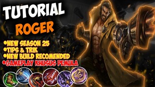 TUTORIAL ROGER MOBILE LEGENDS INDONESIA | GAMEPLAY ROGER TERBARU KHUSUS PEMULA