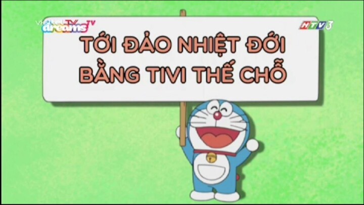 [Doraemon Lồng Tiếng] Tới Đảo Nhiệt Đới Bằng Tivi Thế Chỗ