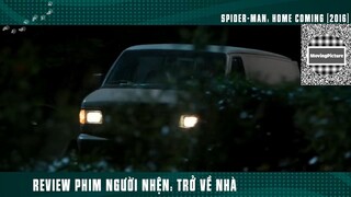 (P4) Người Nhện Nhọ Trở Về Nhà #ReviewPhim