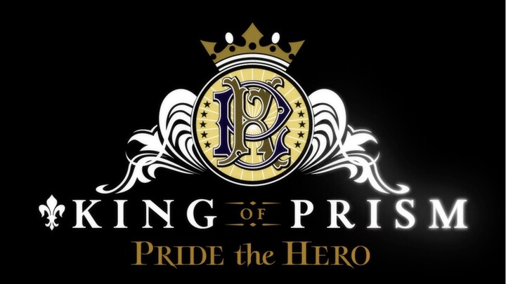 [Vietsub] King of Prism: Pride the Hero
