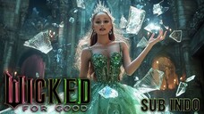 Wicked- For Good (2025) SUB INDO [NEW]