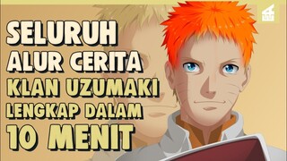 Klan Keturunan Dewa!! SELURUH ALUR CERITA KLAN UZUMAKI HANYA 10 MENIT