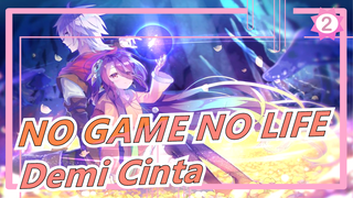 [NO GAME NO LIFE AMV / Epik / Sedih] Demi Cinta, Maju Demi Cinta_2