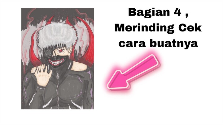 Bagian 4. Merinding! Cek Cara Buat Ken Kaneki