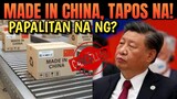 GOODBYE MADE IN CHINA! Papalitan na ng Made in the Philippines! (REACTION & COMMENT)