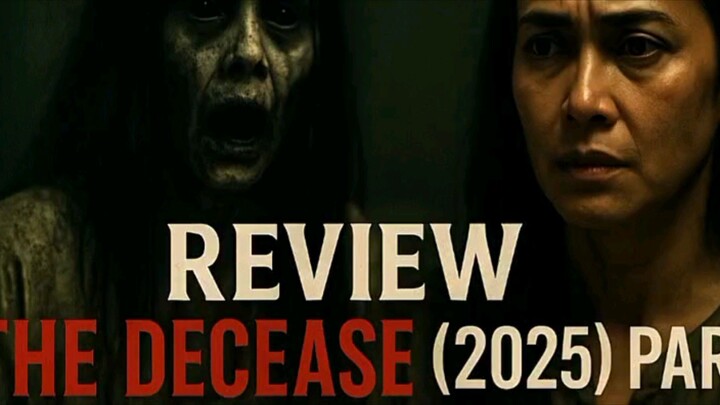 🩸 REVIEW THE DECEASE (2025) PART 1 | FILM HOROR INDONESIA TERSERAM TAHUN INI! 🩸