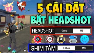 Tiết Lộ 5 Cài Đặt Game Tăng Tỉ Lệ Headshot ( Ít Ai Biết )