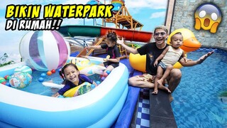 KITA BIKIN WATERPARK SENDIRI DI RUMAH‼️ ENAK BISA BERENANG SEPUASNYA‼️😂