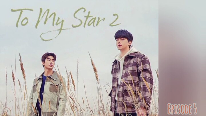 TO MY STAR S2 : [Episode 5 - Sub Indo] Recap