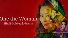 One the Woman -S01 E010 | Hindi Dubbed K-Drama |