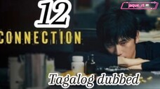 Title: Connection | Tagalog dubbed | kdrama | episode 12