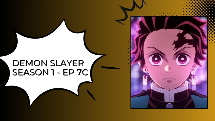 DEMON SLAYER S1 - < EPISODE 7C - Sub Indo>