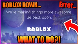 What to DO When ROBLOX IS DOWN... || ROBLOX