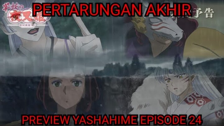 PREVIEW YASHAHIME EPISODE 24 - PERTARUNGAN AKHIR