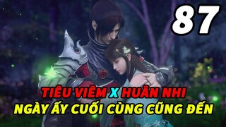 Đấu Phá Thương Khung Phần 6 Tập 87 Thuyết Minh | Tiêu Viêm x Huân Nhi - Ngày Ấy Cuối Cùng Cũng Đến