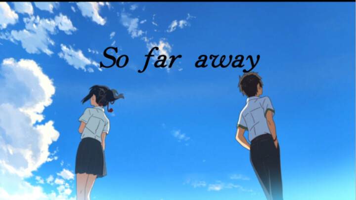 【So far away】你是否还记得那个夏天，这些画面给你带来的感动？