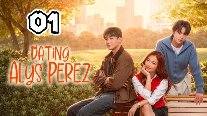 Dating Alys Perez Full Episode 1