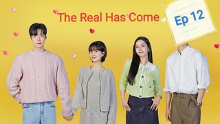 The Real Has Come Ep 12 (Kdrama)