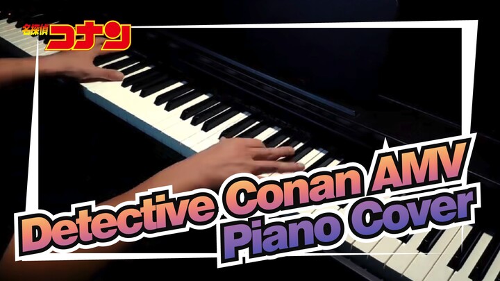 [Detective Conan AMV] Theme Song / The Executor of Zero / Piano Cover
