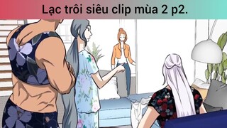 Lạc trôi siêu clip mùa 2 p2