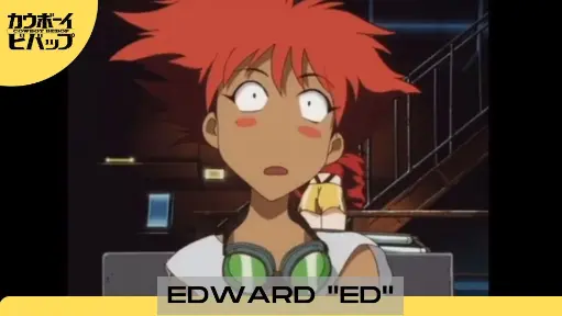 Cowboy Bebop - Edward "Ed"