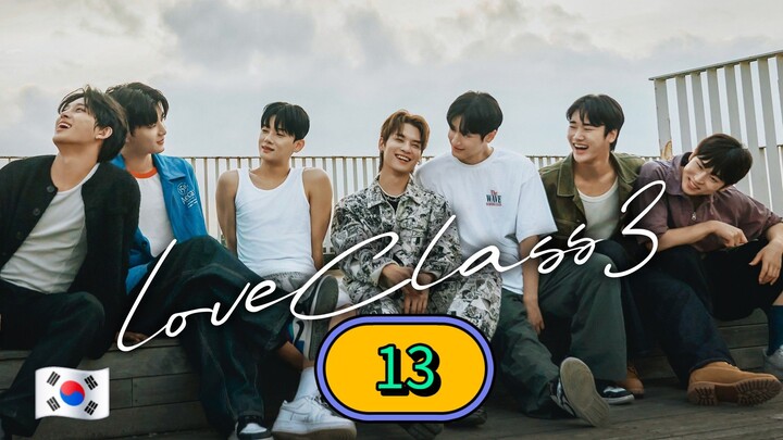 [THURSDAY] LOVE CLASS SEASON 3 | EPISODE 13