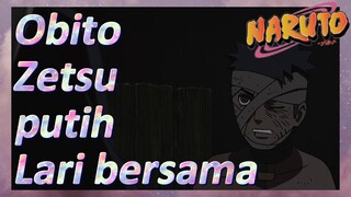 Obito Zetsu putih Lari bersama