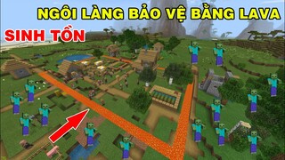 KHI THẾ GIỚI BỊ ZOMBIE TẤN CÔNG MÌNH ĐÃ TẠO RA BẪY LAVA BẢO VỆ DÂN LÀNG || TRONG MINECRAFT