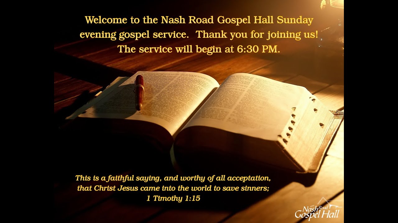 Nash Road Gospel Hall Gospel Service June 12 22 Bilibili Nash Road Gospel Hall Gospel Service June 12 22 Bilibili