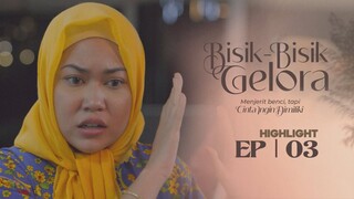 Bisik - Bisik Gelora Episod 3